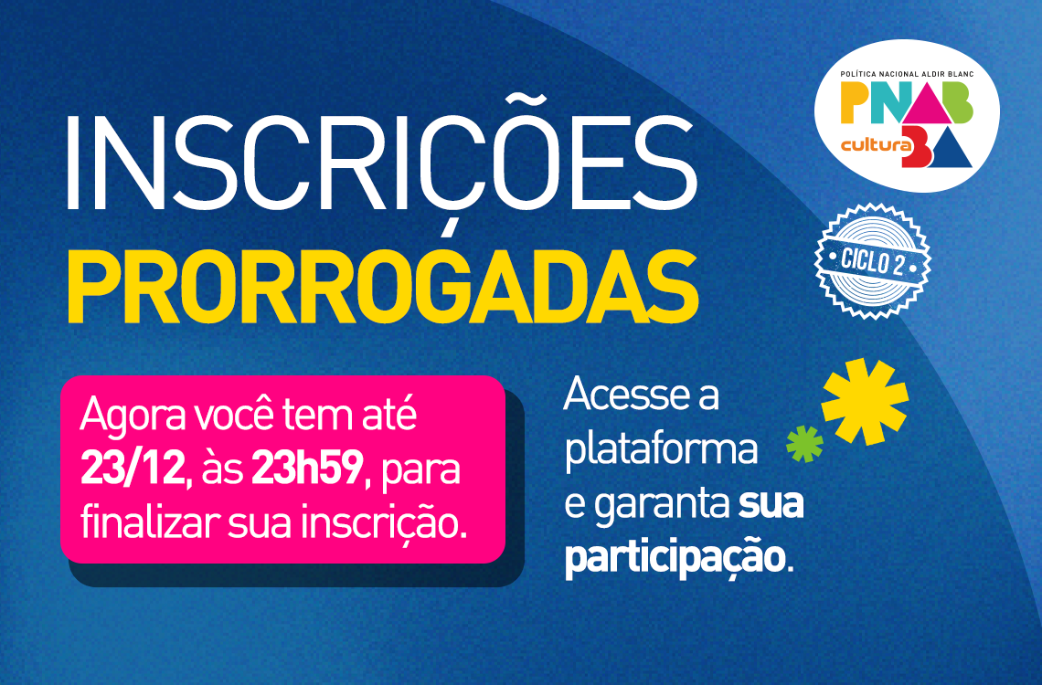 Secult-BA estende prazo de inscrição dos editais do Ciclo 2 da PNAB até 23 de dezembro